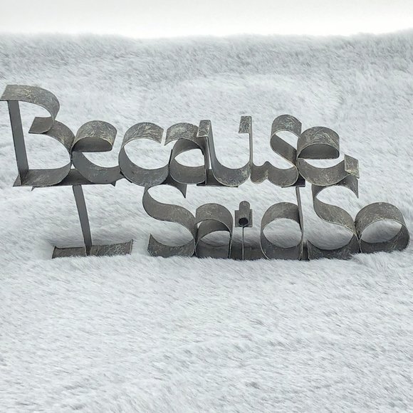 "Because I Said So" Metal Wall Art - Picture 2 of 2